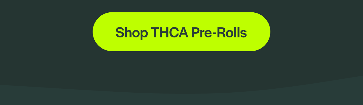 [Shop THCA Pre-Rolls]