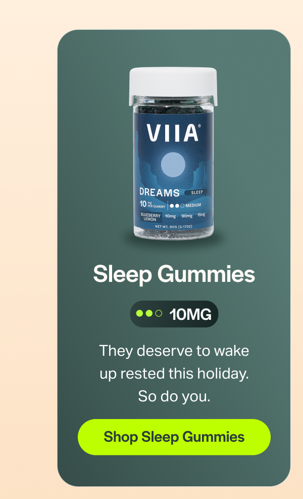 Sleep Gummies They deserve to wake up rested this holiday. So do you. [Shop Sleep Gummies]