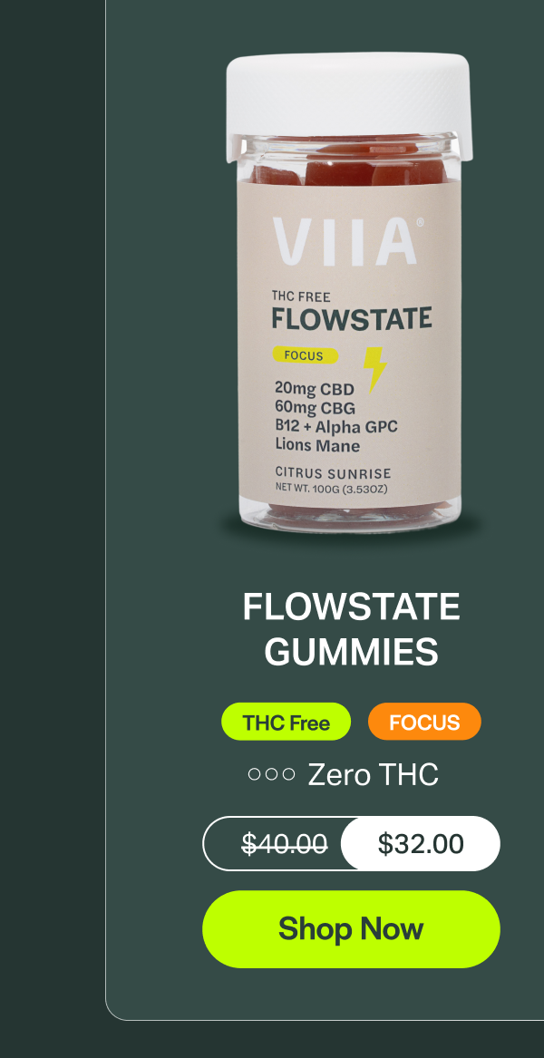 FLOWSTATE GUMMIES THC Free FOCUS 000 Zero THC $40.00 $32.00 [Shop Now]