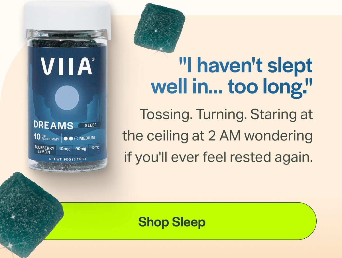 "I haven't slept well in... too long!" Tossing. Turning. Staring at the ceiling at 2 AM wondering if you'll ever feel rested again. [Shop Sleep]