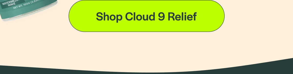 Shop Cloud 9 Relief