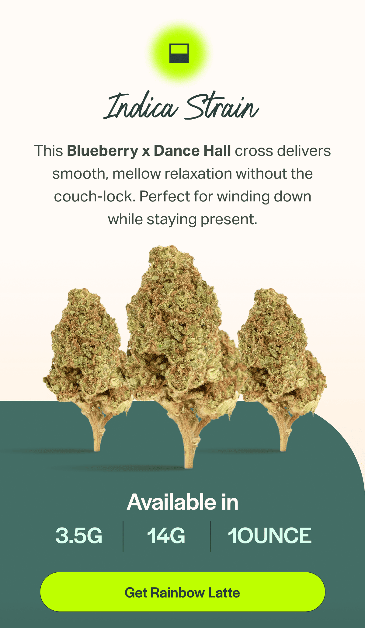 This Blueberry x Dance Hall cross delivers smooth, mellow relaxation without the couch-lock. Perfect for winding down while staying present.