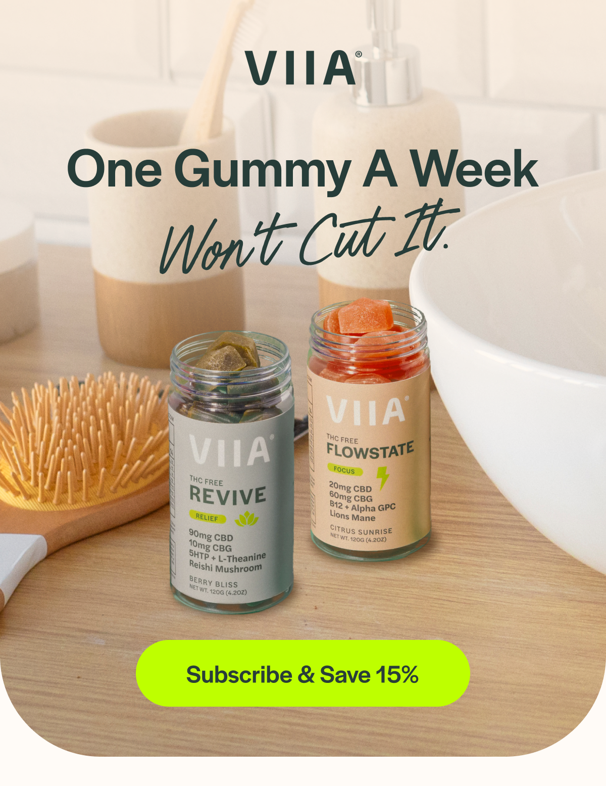 One Gummy A Week Won't Cut It. [Subscribe & Save 15%]