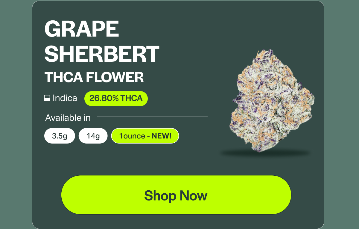 Grape Sherbert THCA Flower [INDICA] [26.80% THCA] Available in [3.5g] [14g] [1ounce] [Shop Now]