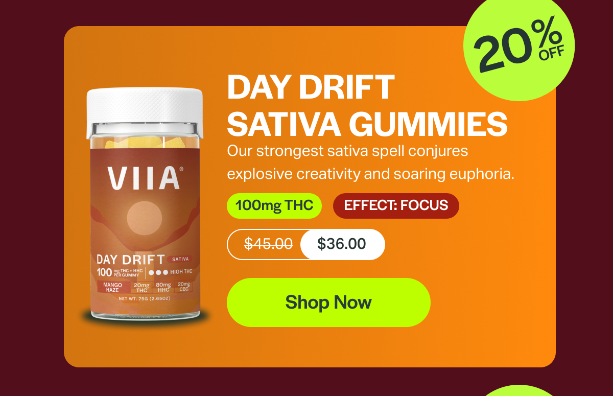 DAY DRIFT SATIVA GUMMIES Our strongest sativa spell conjures explosive creativity and soaring euphoria. 100mg THC EFFECT: FOCUS $45.00 $36.00 [Shop Now]