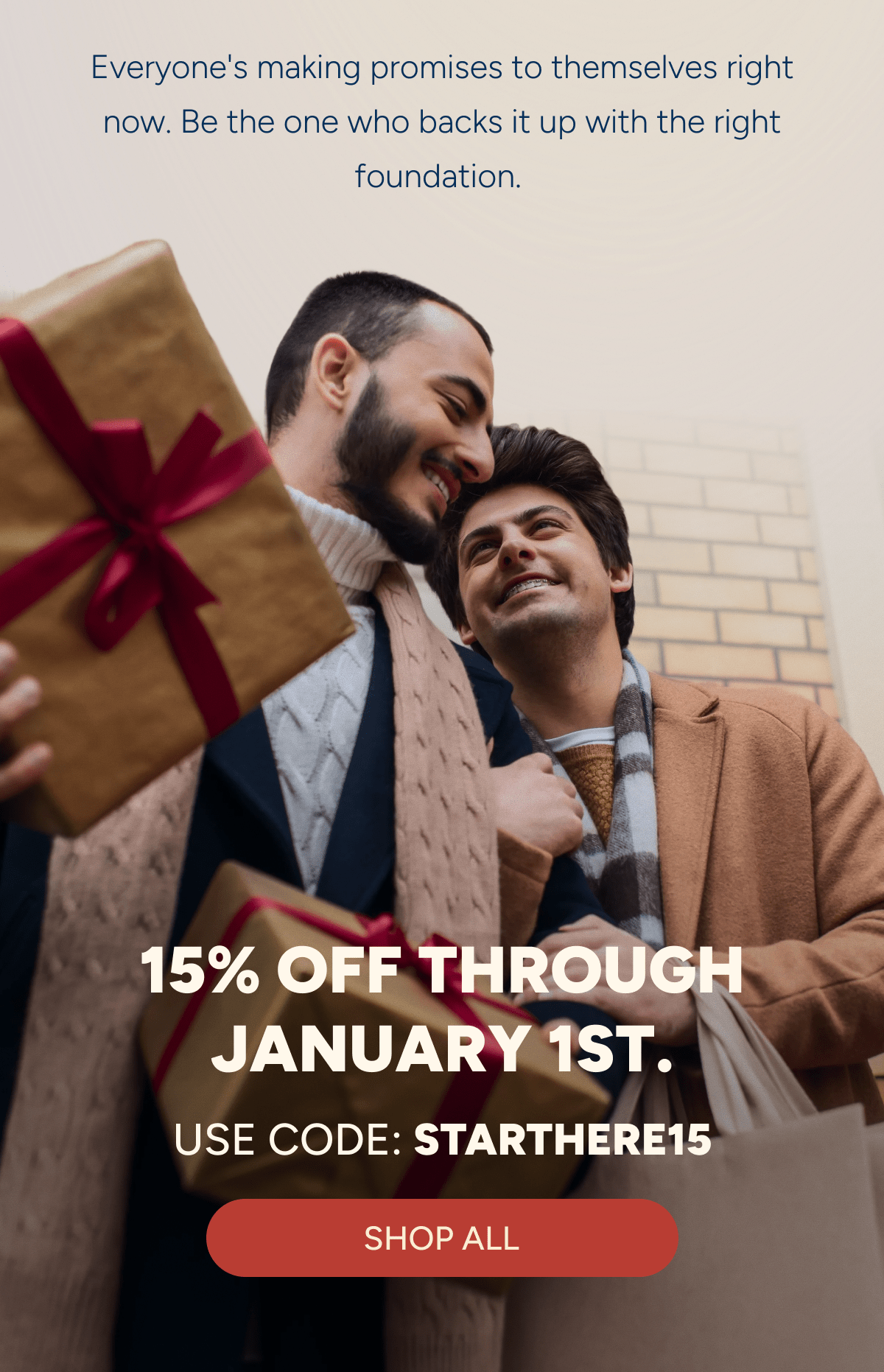 15% off through January 1st. Use code STARTHERE15 [Click here to Shop All]