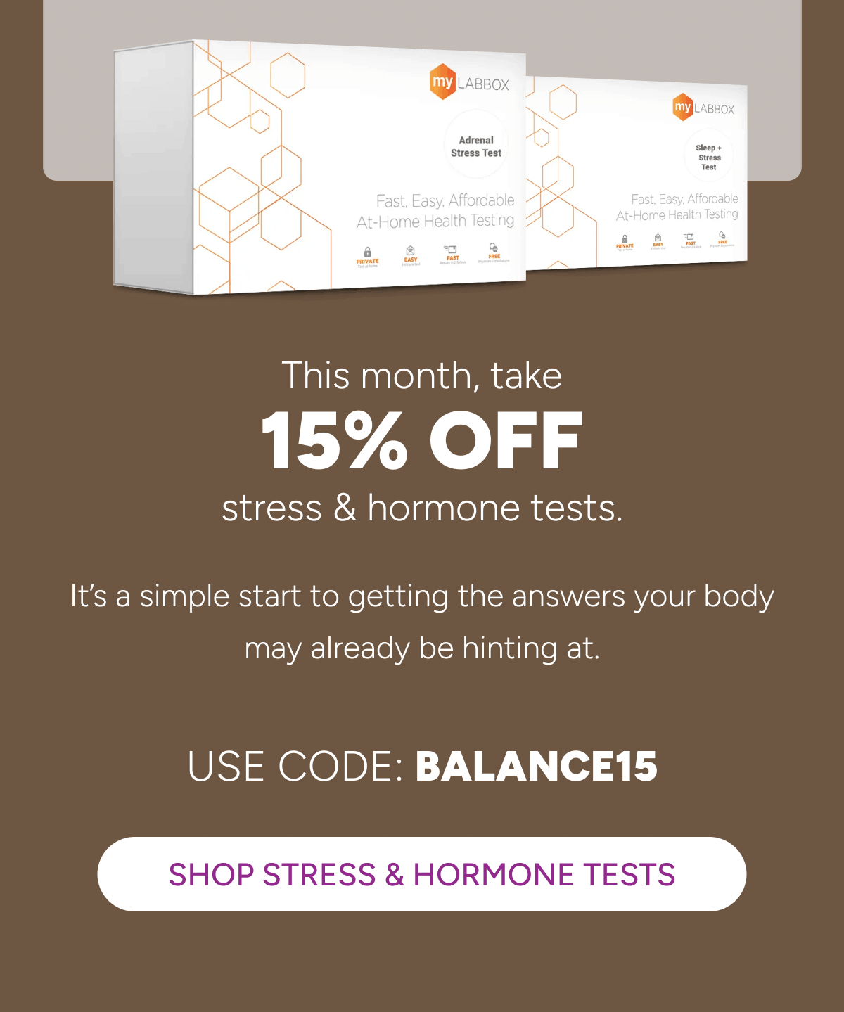 UsecCode: BALANCE15 [Click here to Shop Stress & Hormone Tests]