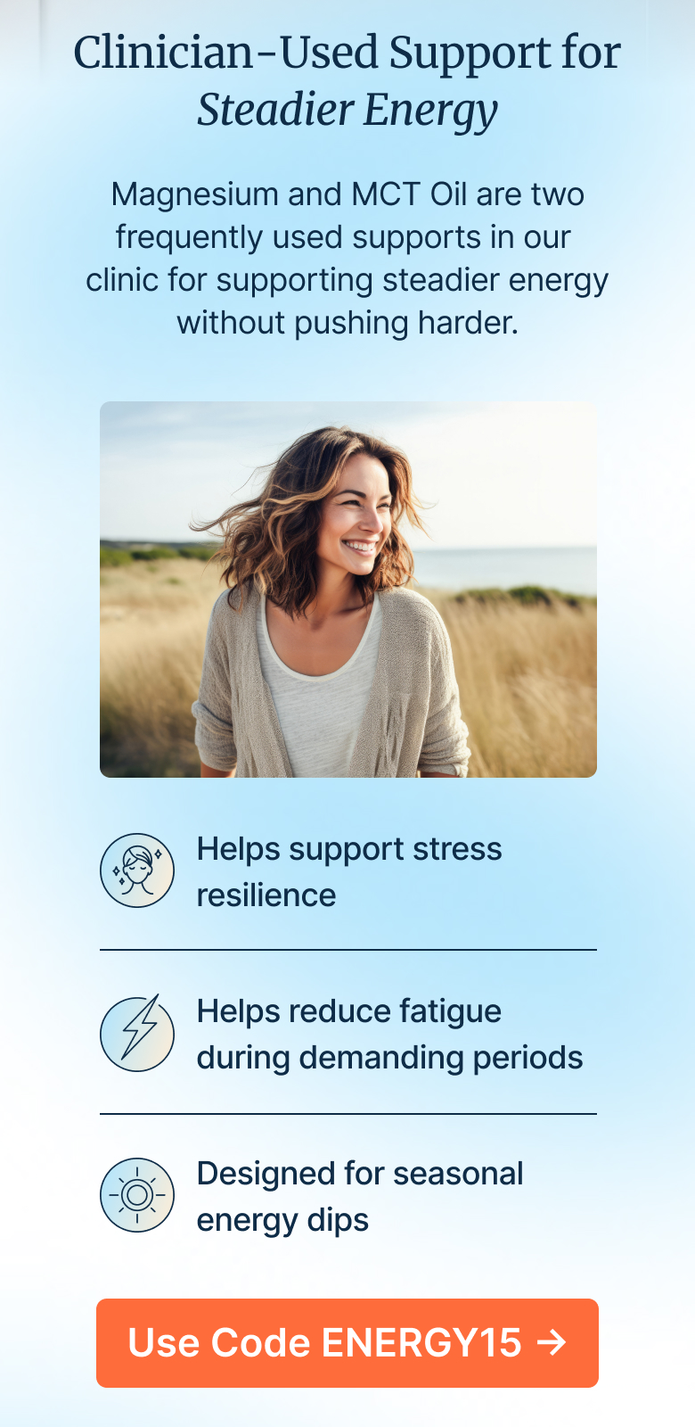 Clinician-Used Support for Steadier Energy