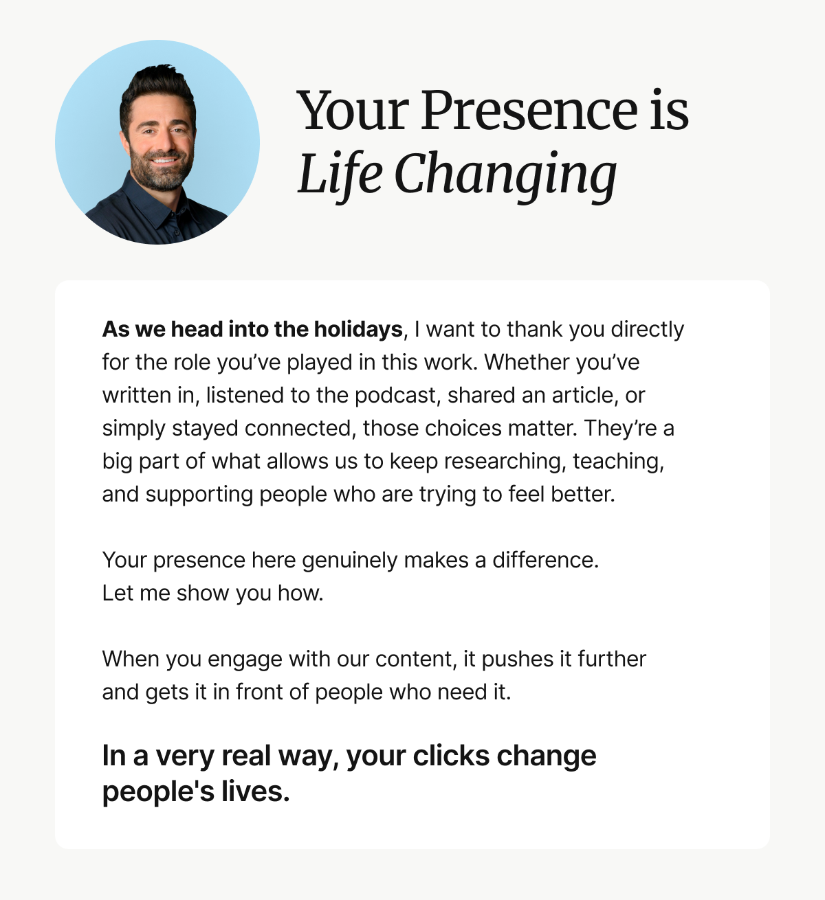 Your Presence is Life Changing