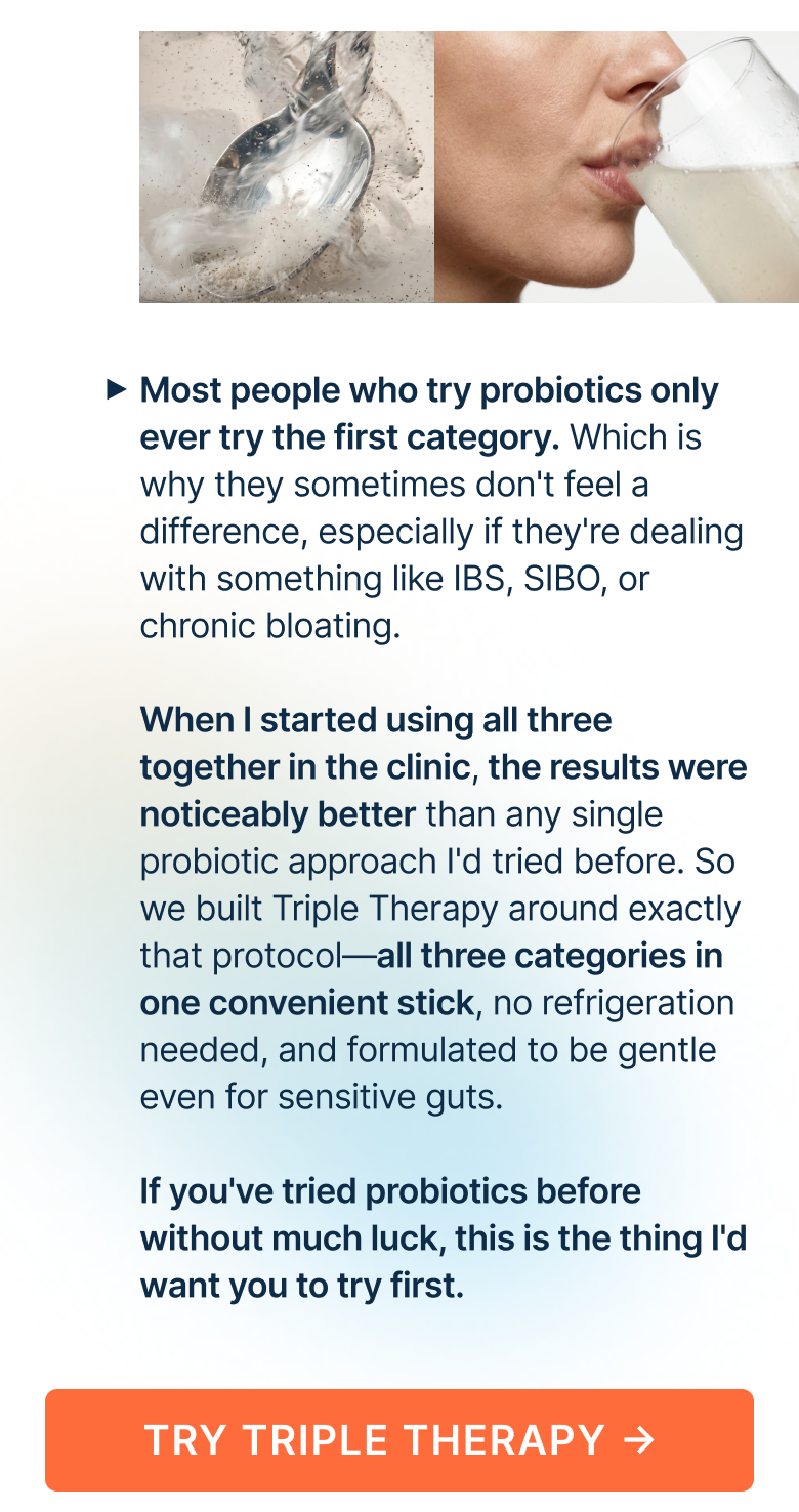 Most people who try probiotics only ever try the first category.