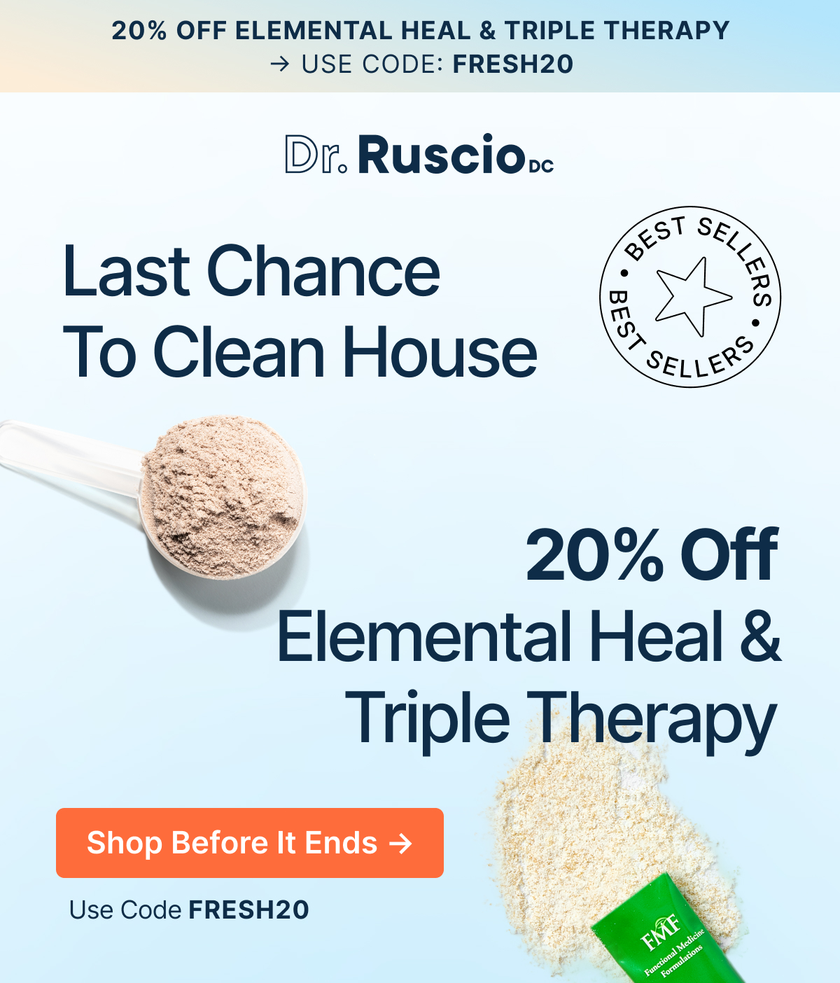 Last Chance To Clean House. 20% Off Elemental Heal & Triple Therapy.