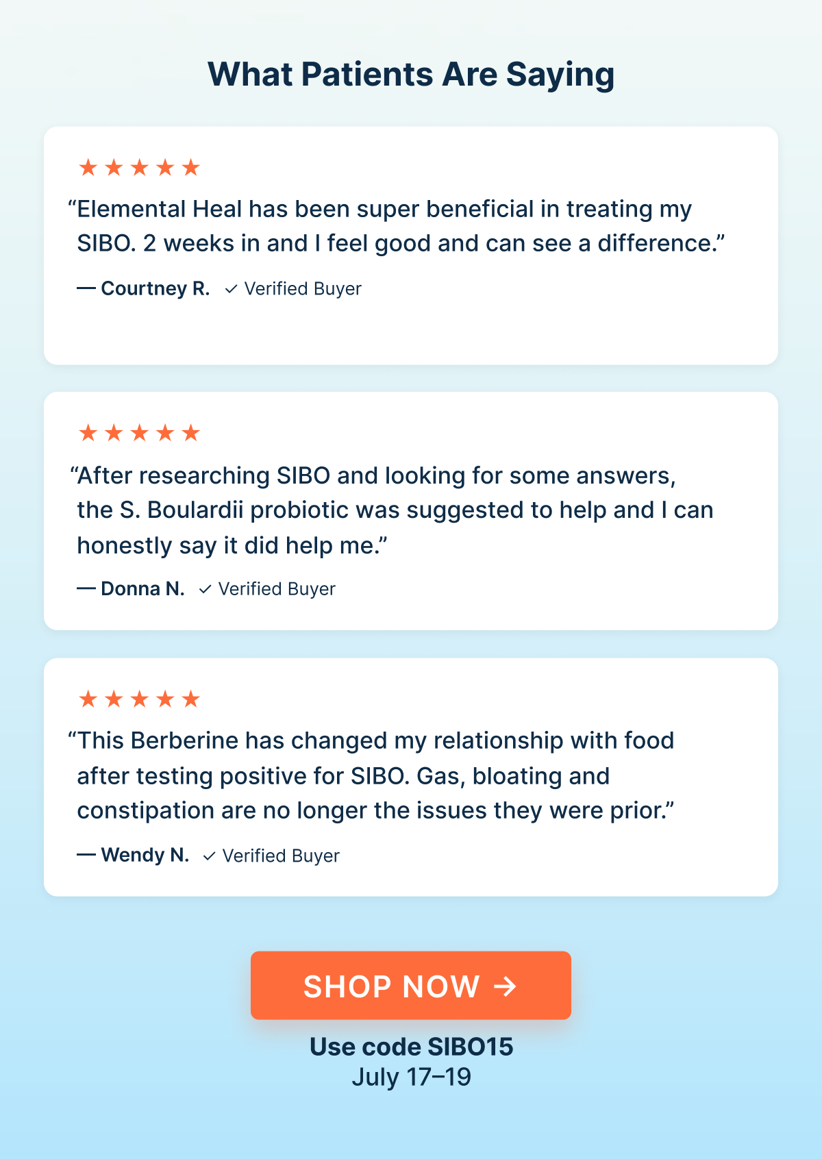 “Elemental Heal has been super beneficial in treating my SIBO. 2 weeks in and I feel good and can see a difference.”