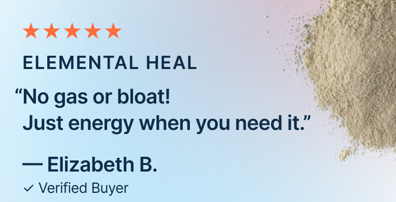 “No gas or bloat! Just energy when you need it.”