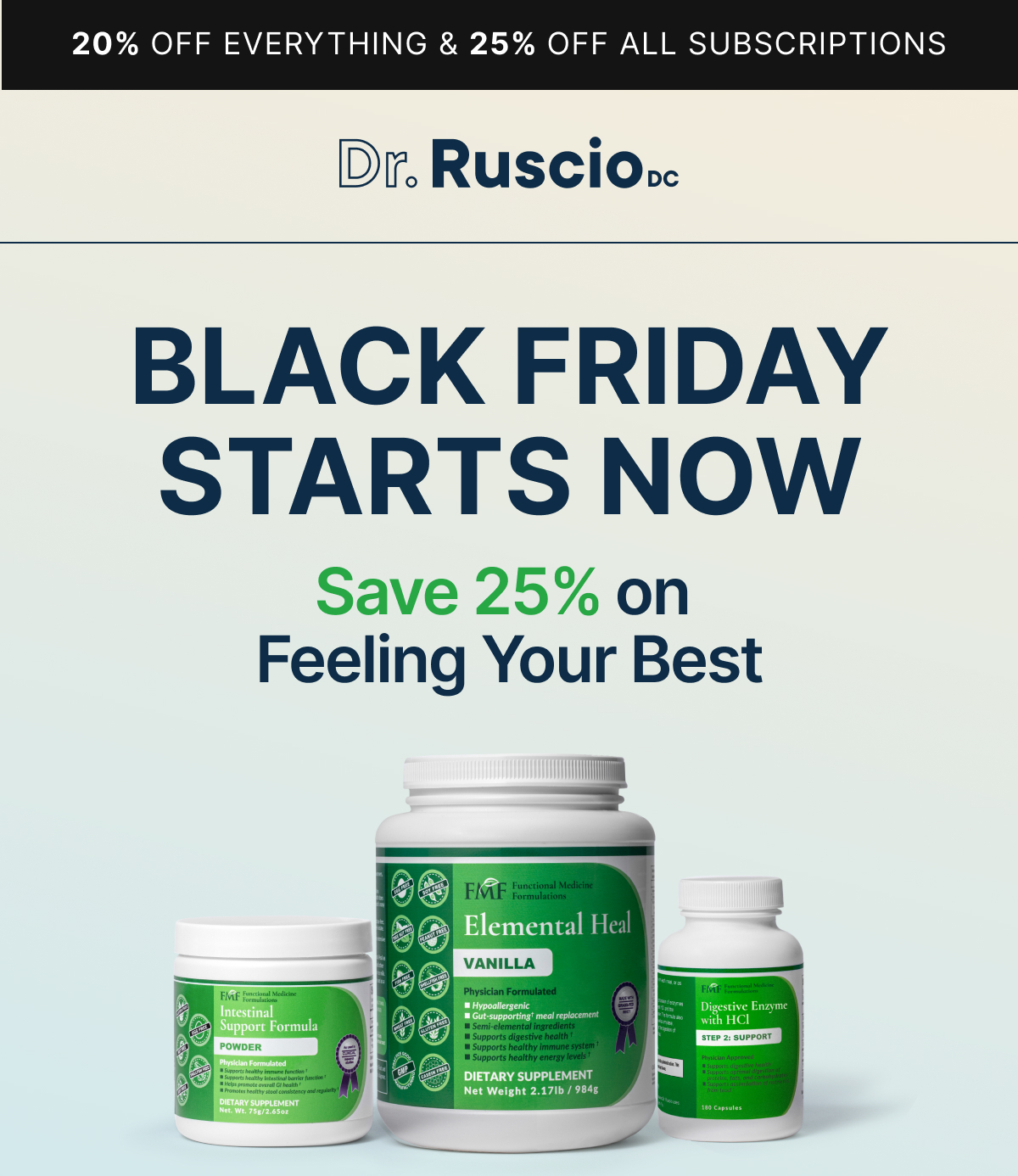 20% OFF EVERYTHING & 25% OFF ALL SUBSCRIPTIONS A BLACK FRIDAY STARTS NOW Save 25% on Feeling Your Best