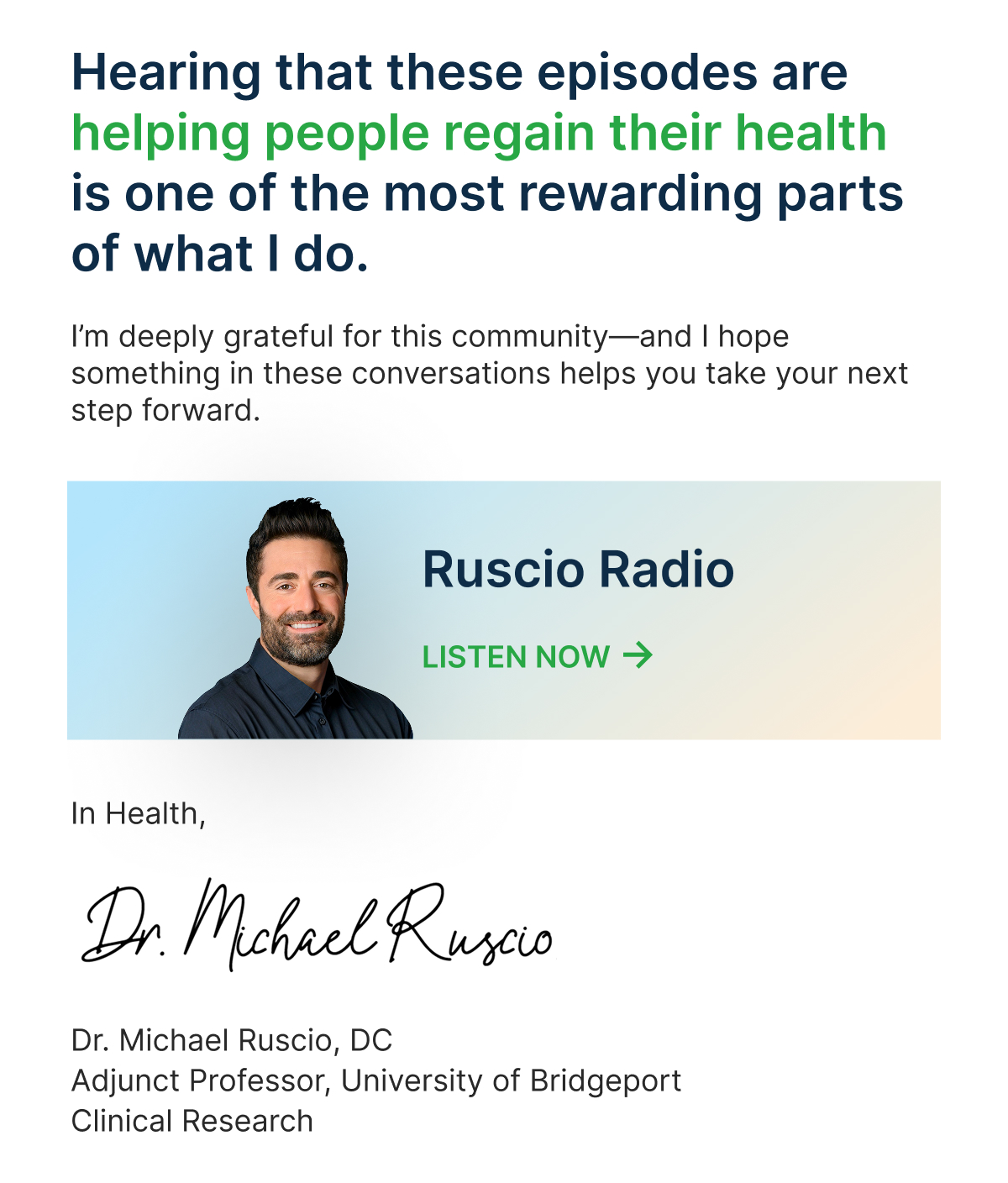 Hearing that these episodes are helping people regain their health is one of the most rewarding parts of what I do.
