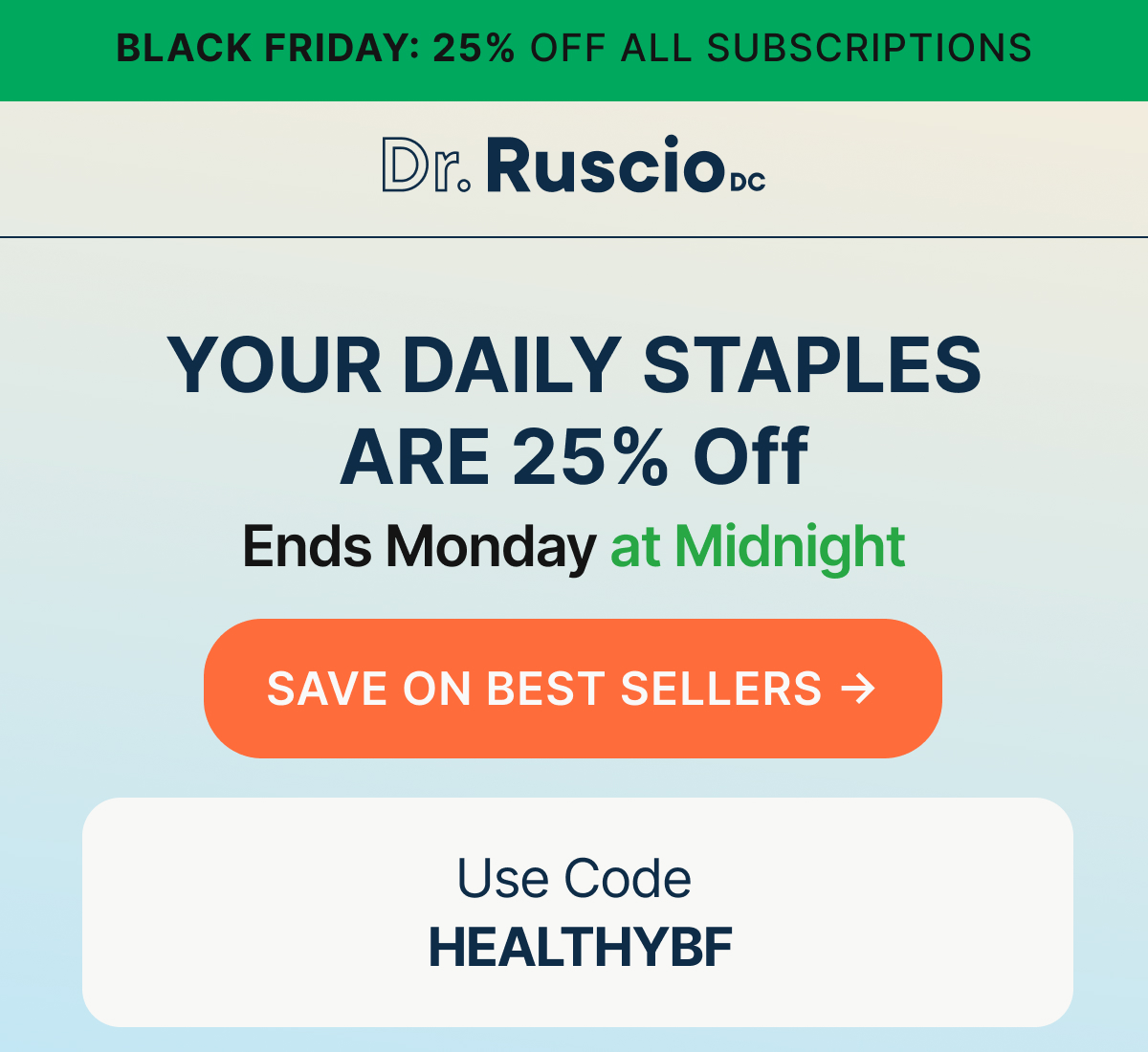 Black Friday: 25% off all subscriptions Your Daily Staples are 25% off Ends Monday at Midnight