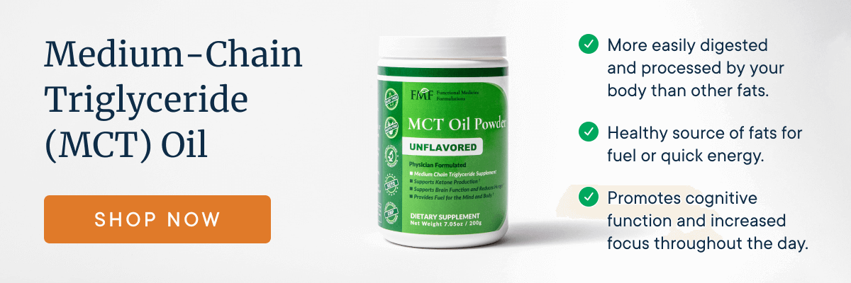 Medium-Chain Triglyceride (MCT) Oil product banner with link to purchase from the Dr. Ruscio store. Banner copy includes: More easily digested and processed by your body than other fats; Healthy source of frats for fuel or quick energy; Promotes cognitive function and increased focus throughout the day.