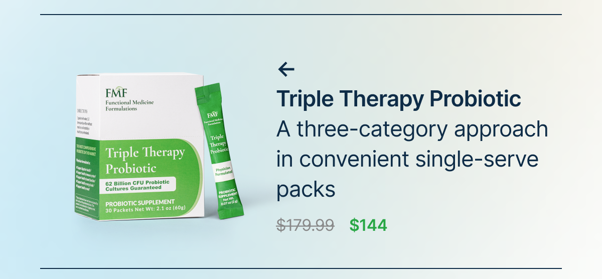 Triple Therapy Probiotic A three-category approach in convenient single-serve packs