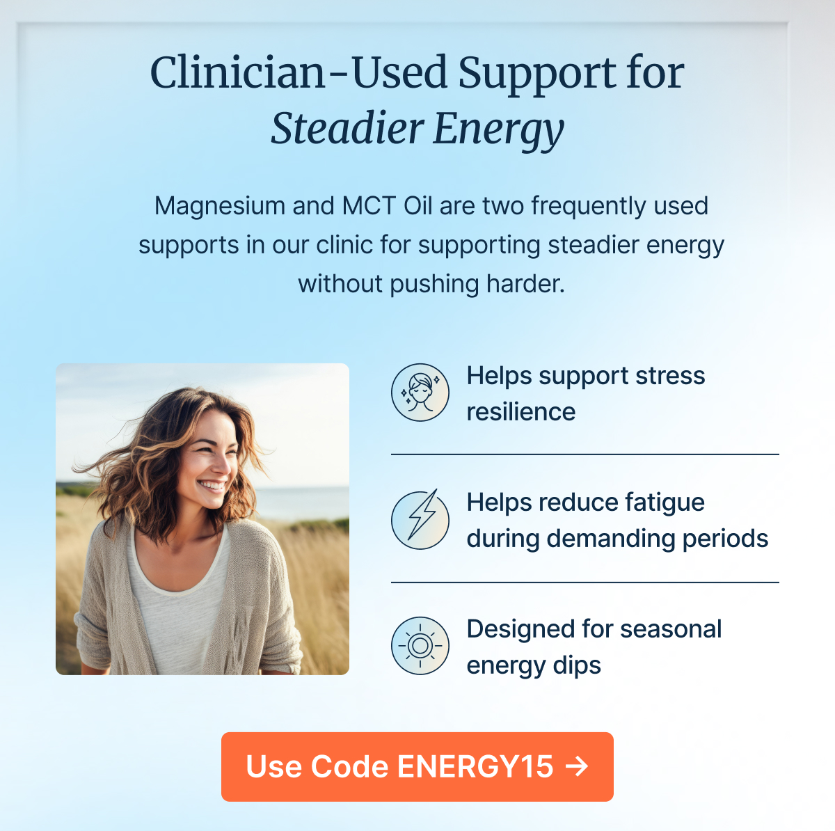 Clinician-Used Support for Steadier Energy