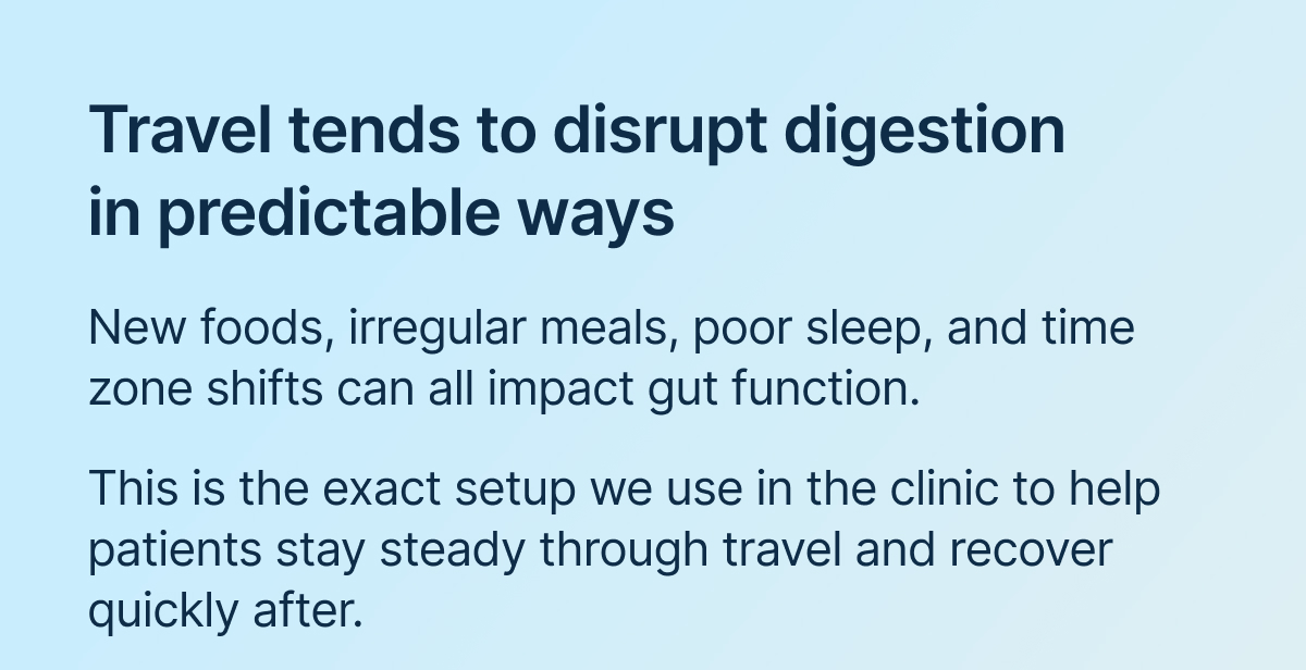 Travel tends to disrupt digestion in predictable ways