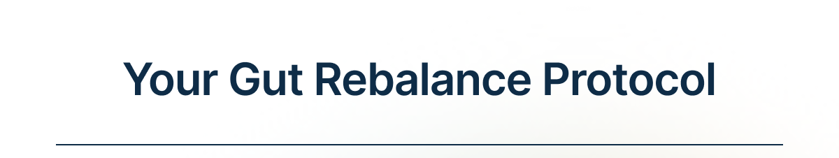 Your Gut Rebalance Protocol