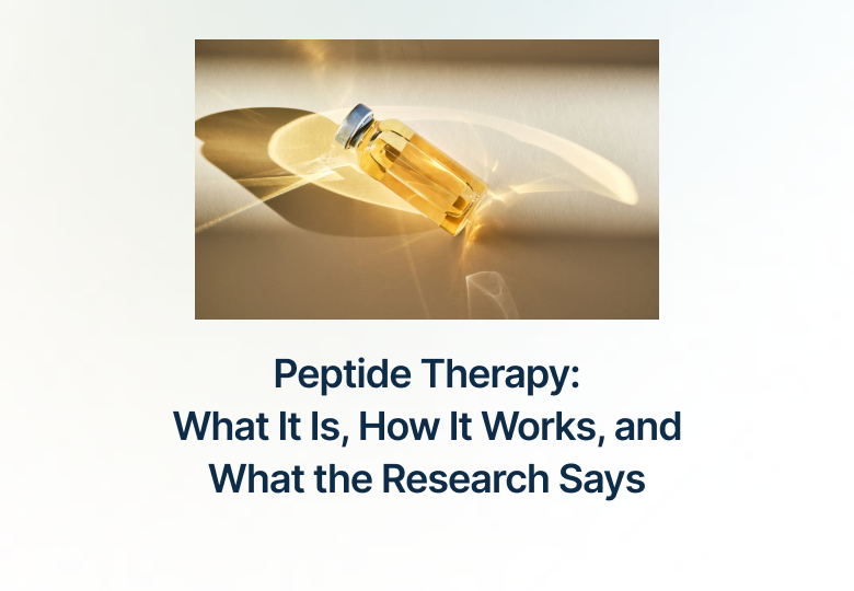Peptide Therapy: What It Is, How It Works, and What the Research Says