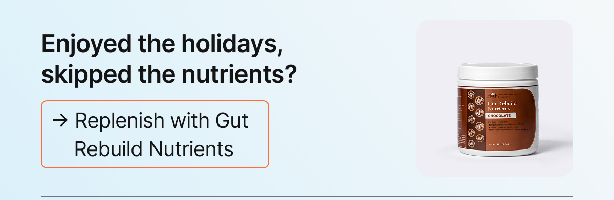 Enjoyed the holidays, skipped the nutrients?