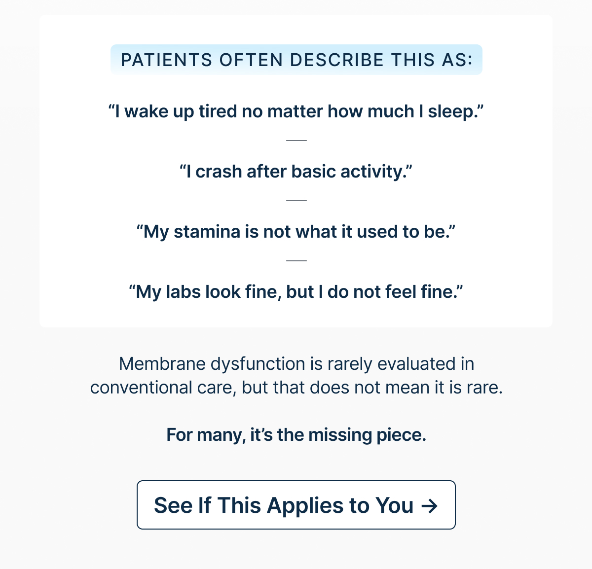 “I wake up tired no matter how much I sleep.”