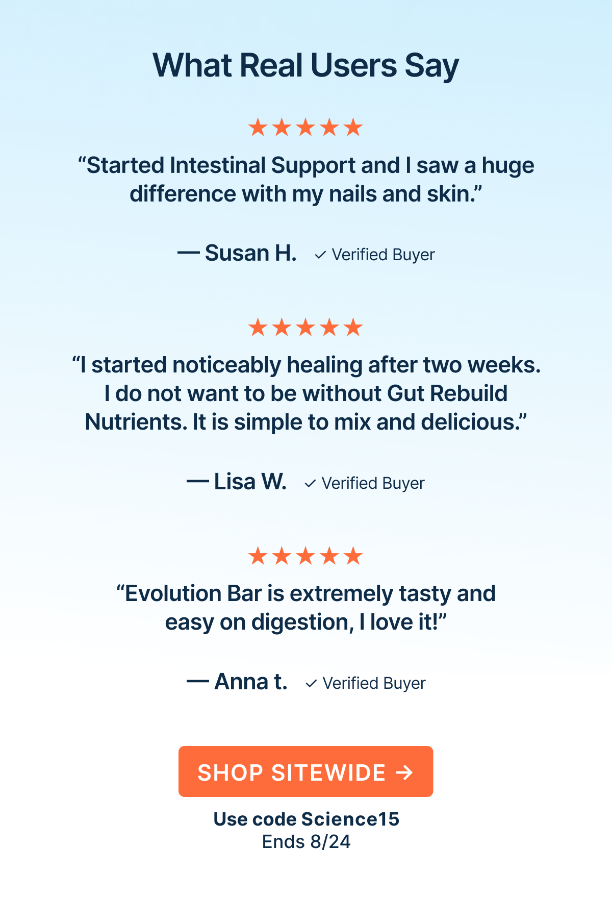 “Started Intestinal Support and I saw a huge difference with my nails and skin.”