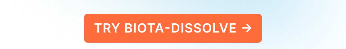 TRY BIOTA-DISSOLVE