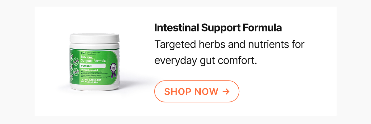 Intestinal Support Formula Targeted herbs and nutrients for everyday gut comfort. Shop Now