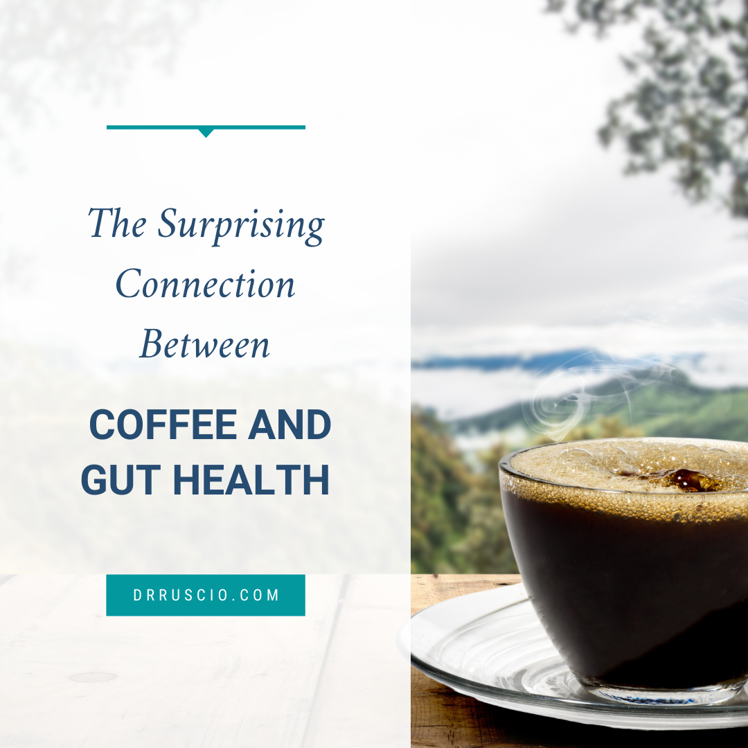 A closer look at coffee and gut health Drruscio