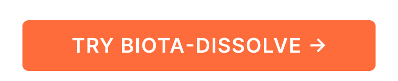 TRY BIOTA-DISSOLVE