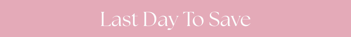 Last Day To Save