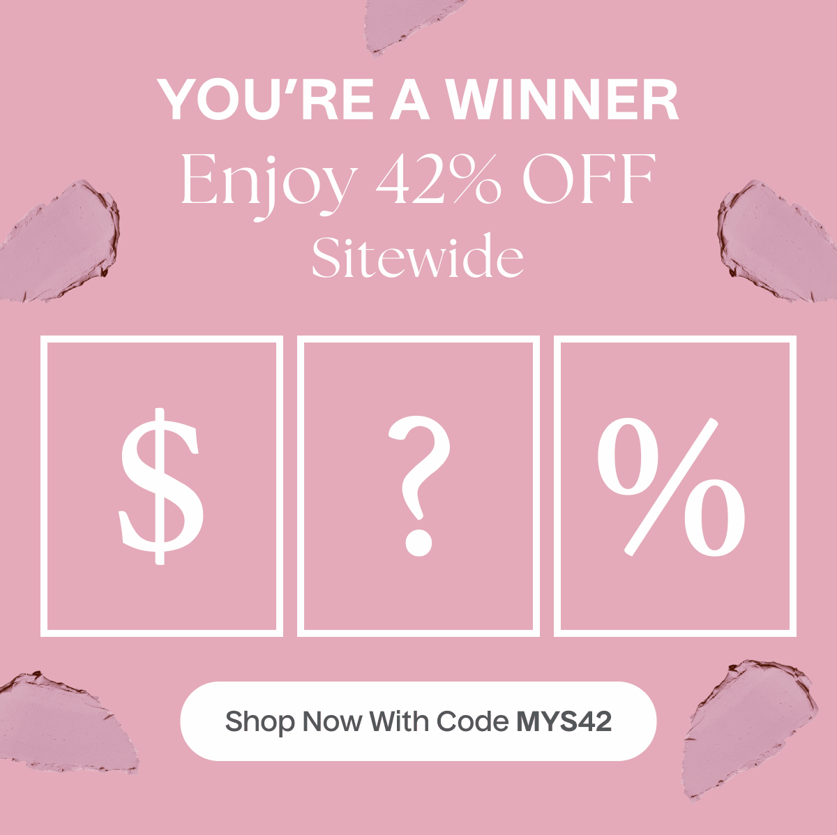 You're A Winner | Enjoy 42% Off Sitewide | Shop Now With Code MYS42