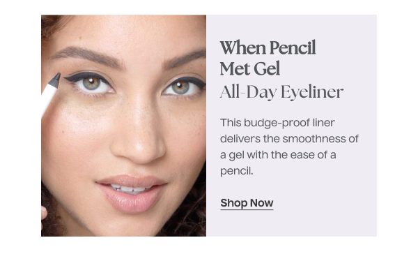 When Pencil Met Gel All-Day Eyeliner