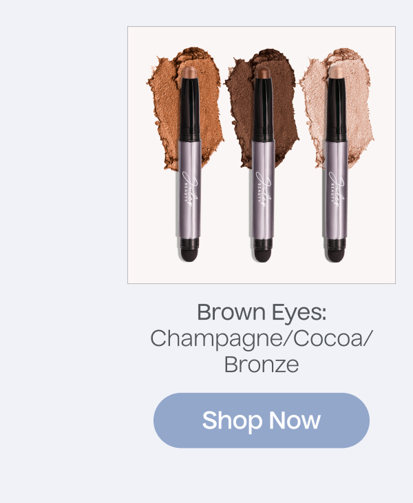 Brown Eyes: Champagne/Cocoa/Bronze | Shop Now