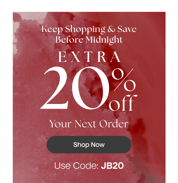 Extra 20% off Your Next Order | Shop Now | Use Code: JB20