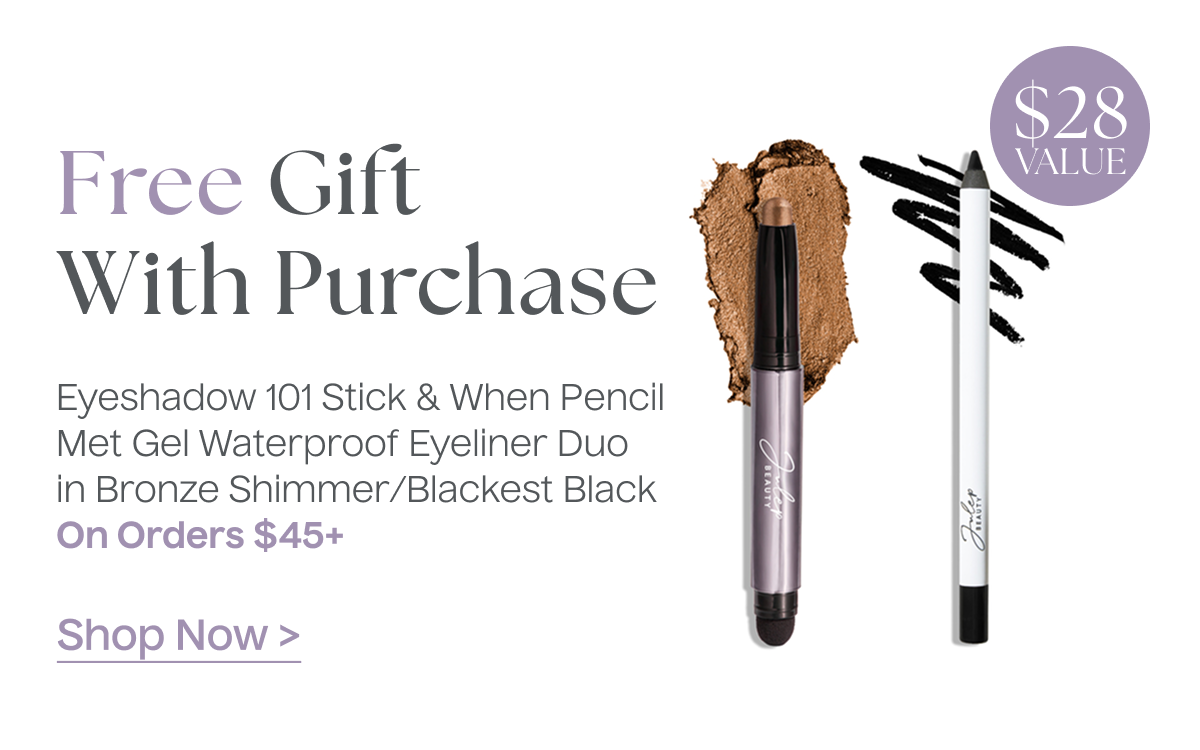 Free Gift With Purchase - On Orders $45+ | Shop Now