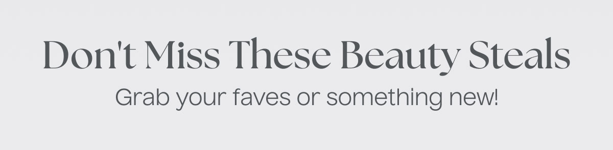 Don't Miss These Beauty Steals