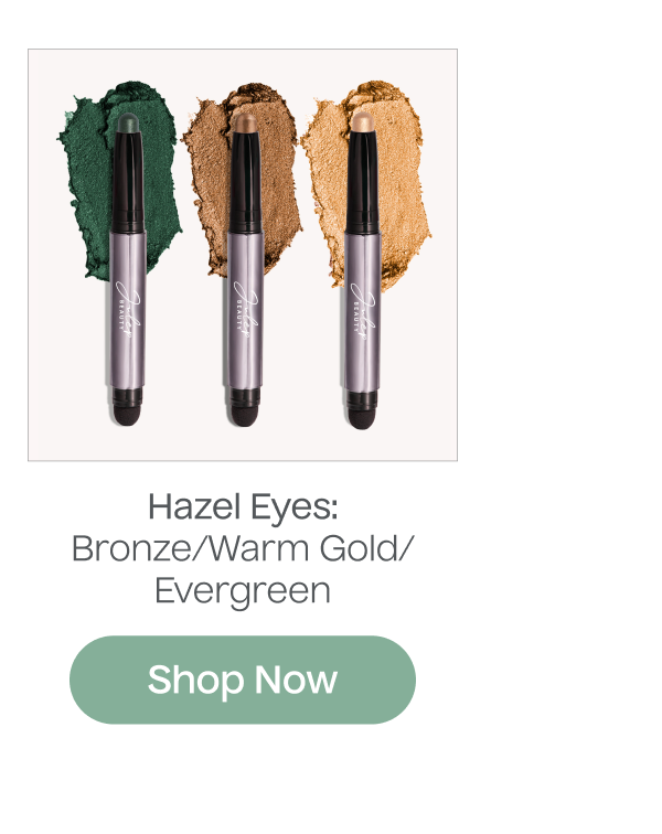 Hazel Eyes: Bronze/Warm Gold/Evergreen | Shop Now