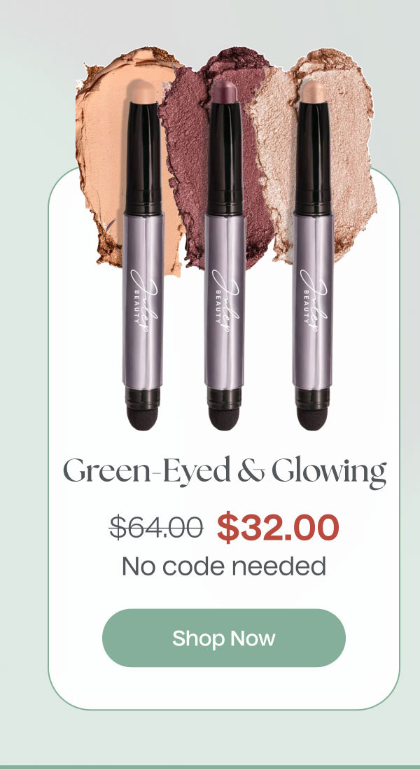 Green-Eyed & Glowing | Shop Now