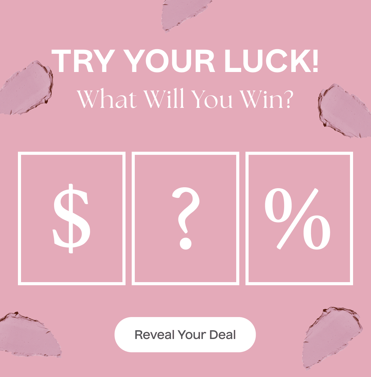 Try Your Luck! What Will You Win? | Reveal Your Deal