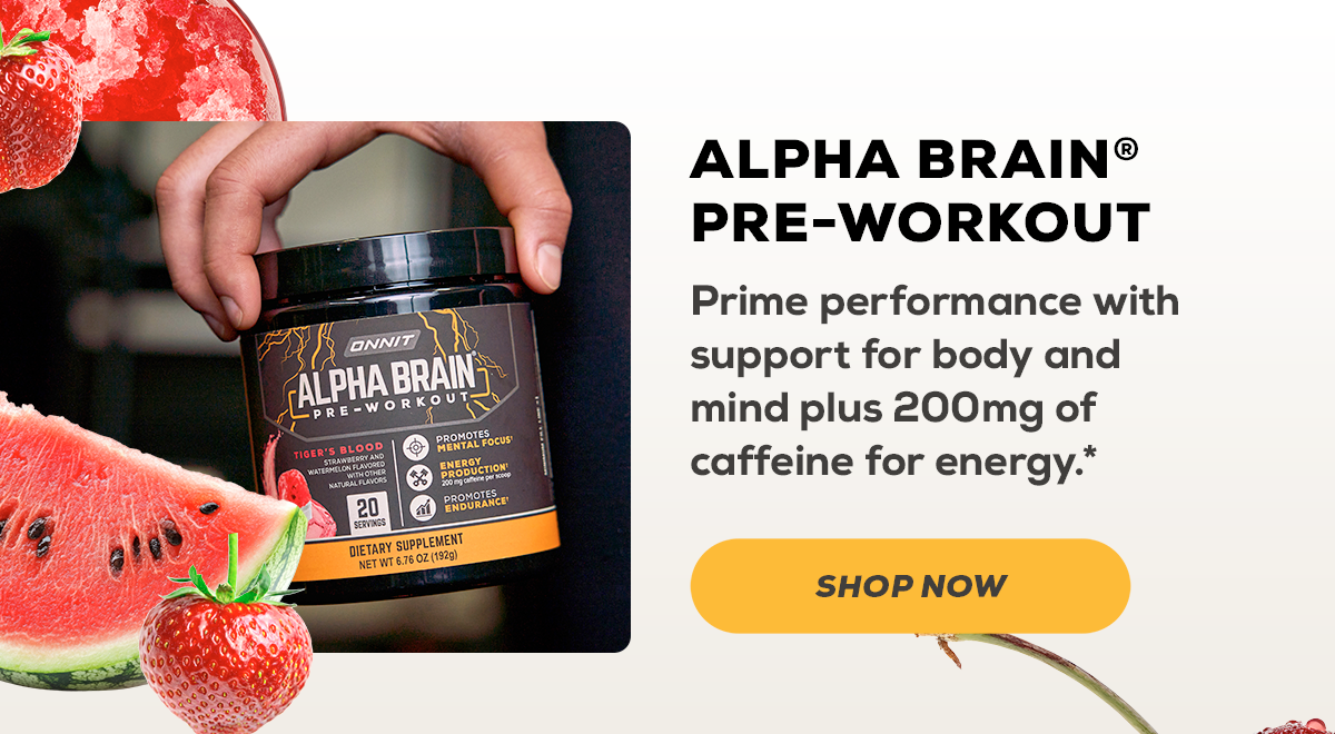 Shop Now Alpha Brain Pre-Workout