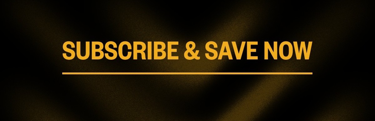 Subscribe & Save Now