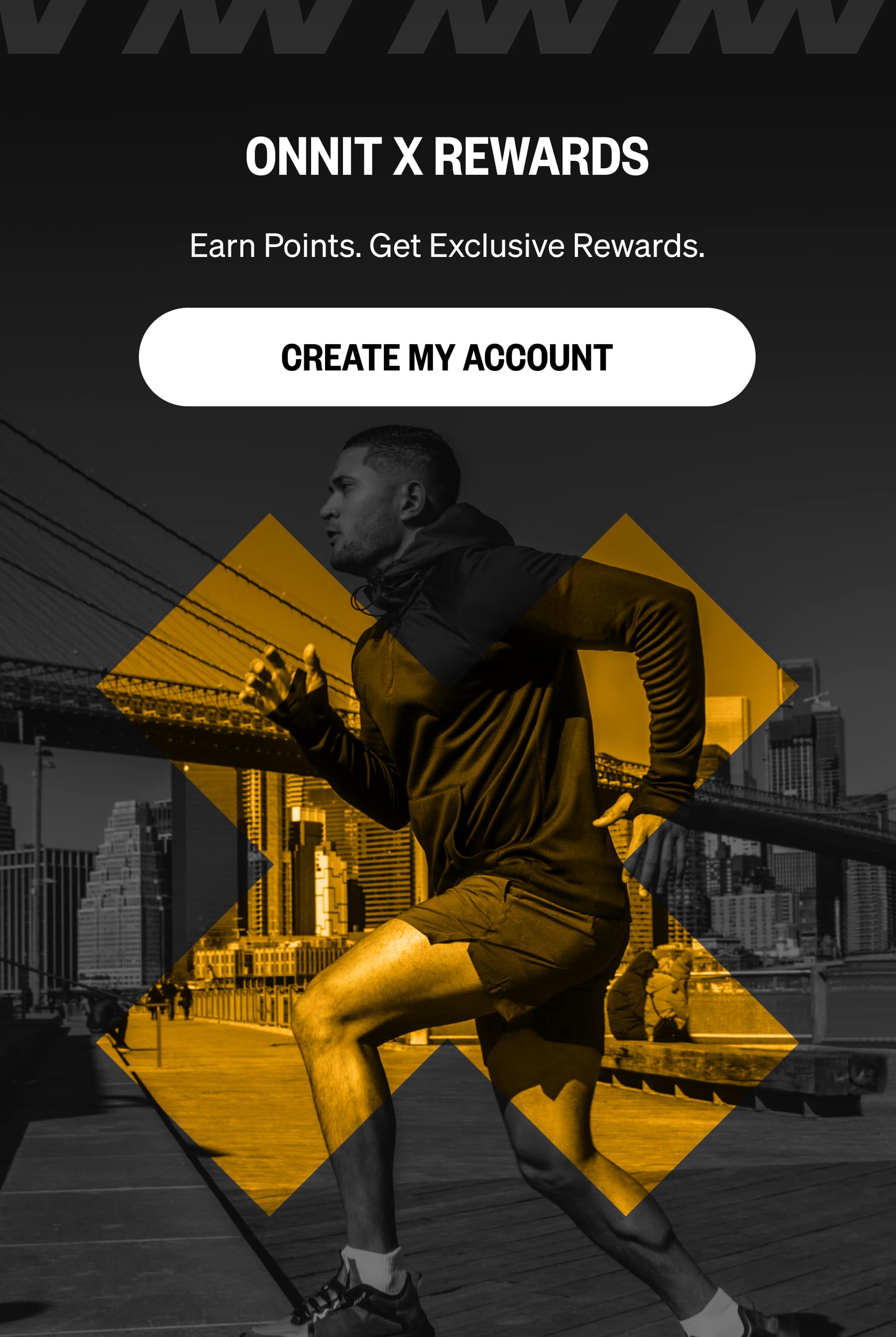 ONNIT X REWARDS Earn Points. Get Exclusive Rewards. CREATE MY ACCOUNT