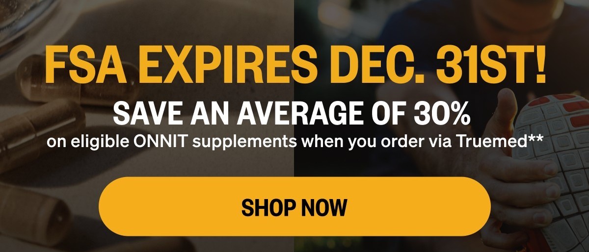 FSA EXPIRES DEC 31st | SHOP NOW