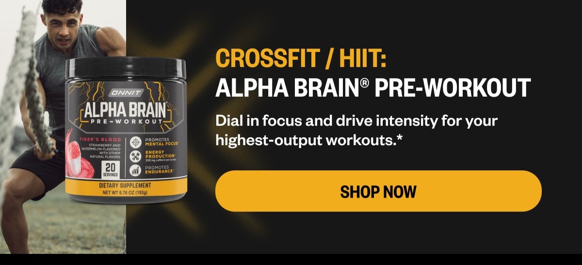 CROSSFIT & HIIT | Alpha BRAIN® Pre-Workout