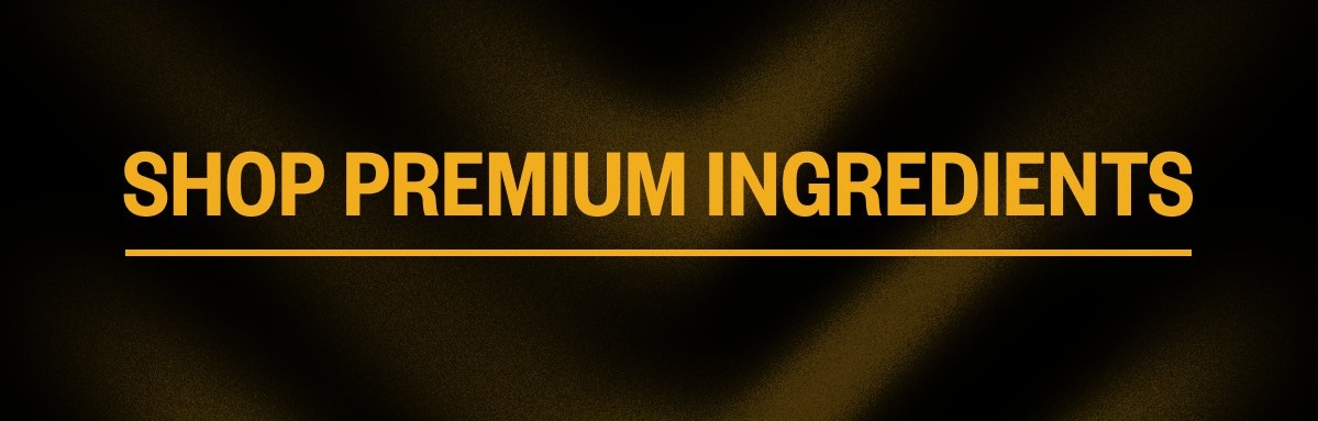 SHOP PREMUIM INGREDIENTS