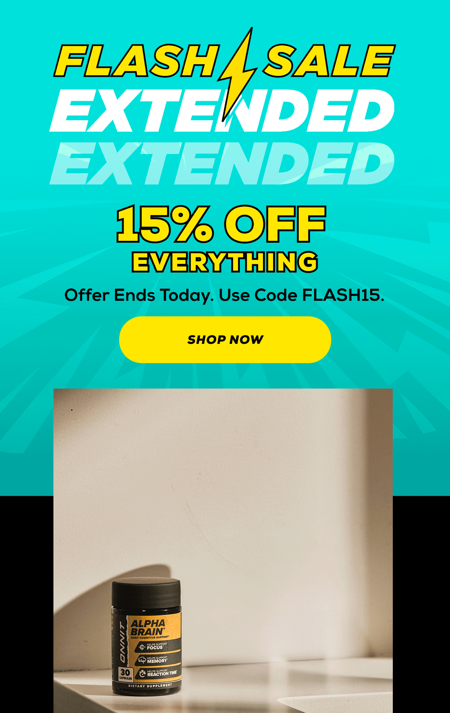 Flsh Sale Extended 15% OFF Everything Offer ends today